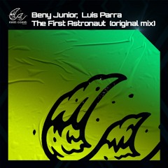 Beny Junior, Luis Parra - The First Astronaut (Original Mix)