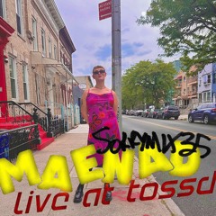 SORRYMIX35: Maenad - Live at tossd