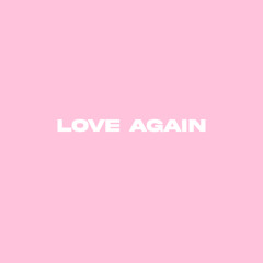 Love Again (feat. Montup)