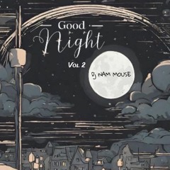 Good Night My Love #2 by Nam Mouse