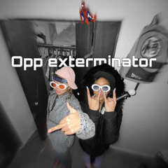 Opp Exterminator (Prod. RrBlazo X TRILL FAUNI)