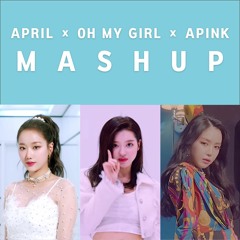 [MASHUP] APINK × OMG × APRIL - 덤더럼 × 살짝 설렜어 × 라라리라라