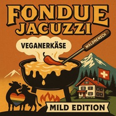 Fondue Jacuzzi (Mild Edition)