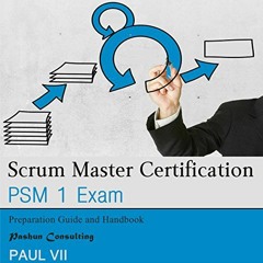 DOWNLOAD PDF 💝 Scrum Master Certification: PSM 1 Exam: Preparation Guide and Handboo