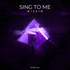 MISSIO - Sing To Me