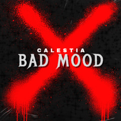 Bad Mood
