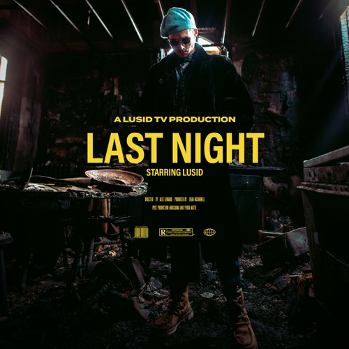 Stream Last Night by LuSiD | Listen online for free on SoundCloud
