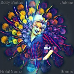 Dolly Parton - Jolene (HoloGramz Remix)