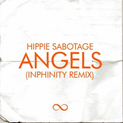 Hippie Sabotage - Angels (Inphinity Remix)