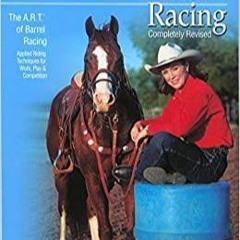 Download~ PDF Barrel Racing 101: A Complete Program For Horse And Rider