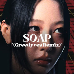 Yves 'Soap (feat.PinkPantheress) (Greedyves' Remix)'