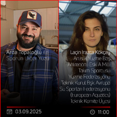 Laçin Irazca Kökçay – Arda Topaloğlu ile Sporun Diğer Yüzü