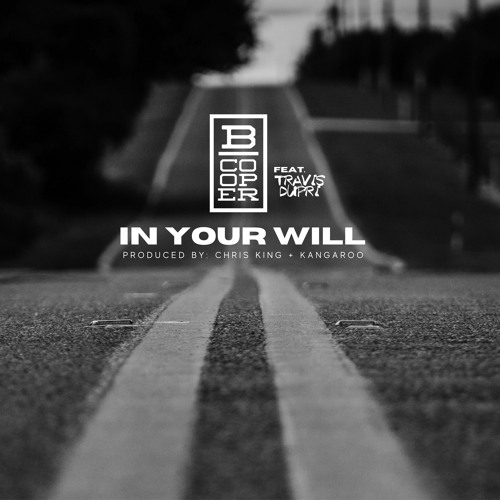 In Your Will feat. Travis Dupri