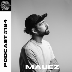 GetLostInMusic - Podcast #184 - Mauez