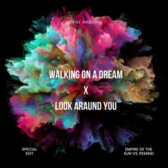 Walking On A Dream X Look Araund You (ADRIEL ARDUINO) EDIT  FREE DL
