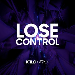 Complexion Of Sound - Lose Control (K1LO & E!K3 Remix) [FREE DOWNLOAD]