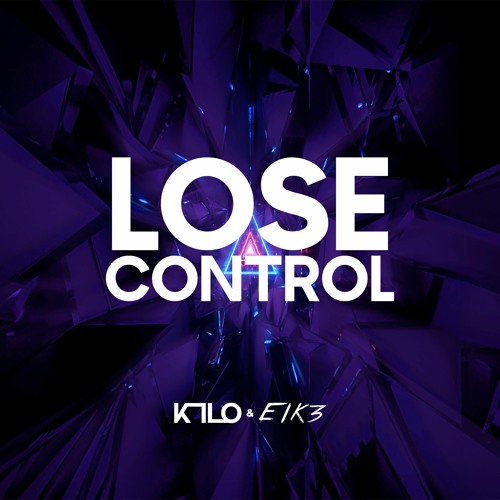 Complexion Of Sound - Lose Control (K1LO & E!K3 Remix) [FREE DOWNLOAD]