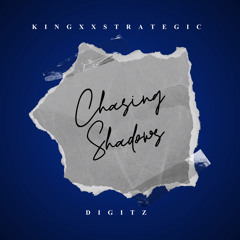 Chasing Shadows (feat. Digitz)