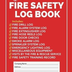 BOOK❤[READ]✔ Fire Safety Log Book: Fire Inspection and Testing Log Includes Fire