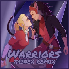 Warriors (X4INEX REMIX) (She-Ra and the Princesses of Power)