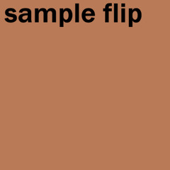 Sample flip 120 bpm