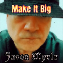 Make it Big