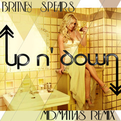 Britney Spears - Up N Down -  FF Legacy MDMATIAS remix