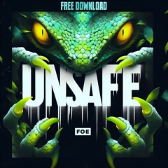 FOE - UNSAFE (FREE DOWNLOAD)