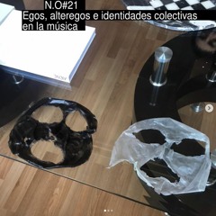 N.O#21 - Egos, alteregos e identidades colectivas en la musica