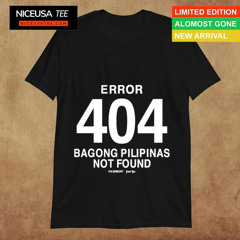 Error 404 Bagong Pilipinas Not Found T-Shirt