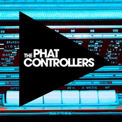 The Phat Controllers