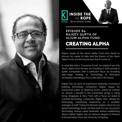 Ep 84: Rajeev Gupta - Creating alpha