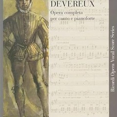 [VIEW] [PDF EBOOK EPUB KINDLE] Roberto Devereux by  Gaetano Donizetti 📁
