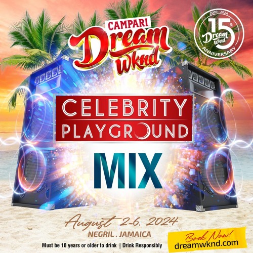 Stream CELEBRITY PLAYGROUND MIXTAPE - DREAM WKND 2024 By Dream ...