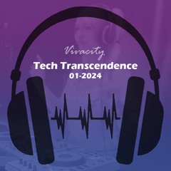 Tech Transcendence 01-2024 (All I Want Is Rave Mix)