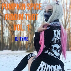 Pumpkin Spice Riddim Thot