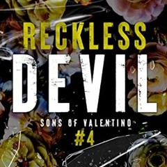 ~[^EPUB] Reckless Devil: A Mafia Romance (Sons of Valentino Book 4) ^DOWNLOAD E.B.O.O.K.#