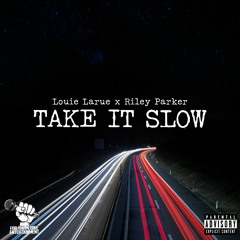 Take It Slow (feat. Riley Parker)