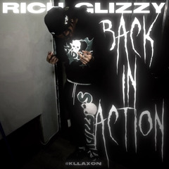 Rich Glizzy - Back In Action