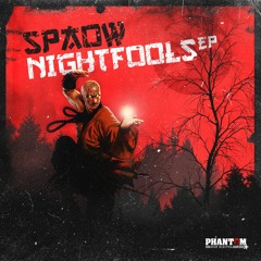 SPAOW - NIGHTFOOL [Release date: 09/03/2020]