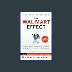 #^R.E.A.D ⚡ The Wal-Mart Effect: How the World's Most Powerful Company Really Works--and HowIt's T