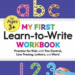 ❤pdf My First Learn-to-Write Workbook: Practice for Kids with Pen Control, Line