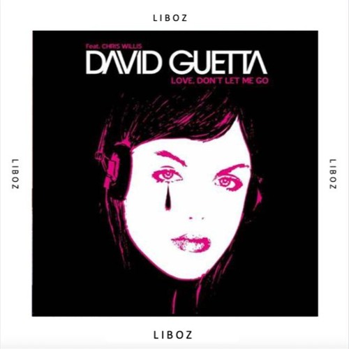 David Guetta - Love Don't Let Me Go - (LIBOZ Edit)-FILTERED & PITCHED for SC