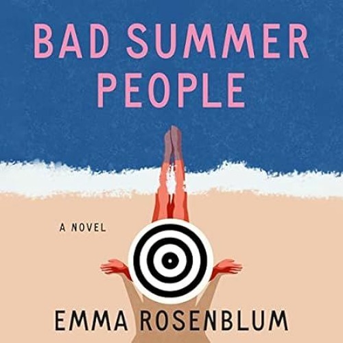 🍜[Read PDF] Bad Summer People: A Novel 🍜