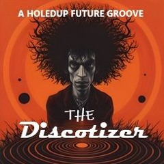THE DISCOTIZER THE WORLD RISES UP