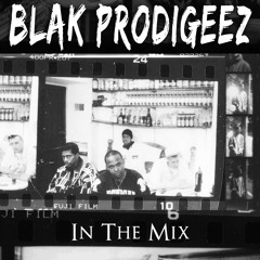 In The Mix - Blak Prodigeez