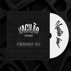 Vacilão (FGOMEZ Funk Remix) - Zé Felipe, Wesley Safadão & Igow