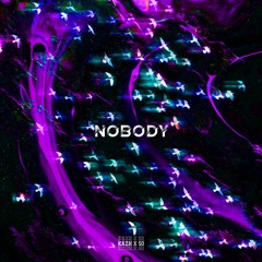 KAZH x SO - NOBODY
