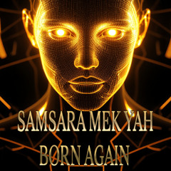 Samsara Mek Yah Born Again Remix