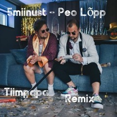 5miinust - Peo Lõpp (Tiimpapa Remix)